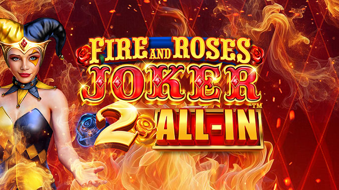 Fire and Roses™ Joker 2 All In